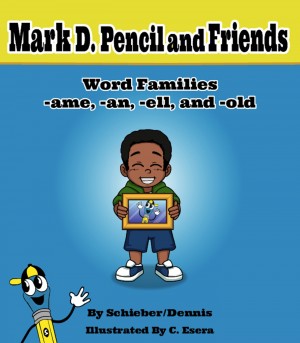 Word Family Stories -ame, -an, -ell, and -old A Mark D. Pencil Book