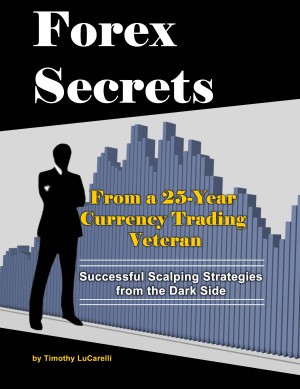 Forex Secrets - Successful Scalping Strategies from the Dark Side