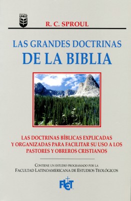 Las grandes doctrinas de la Biblia ¿Conoce las verdades fundamentales de la fe cristiana?