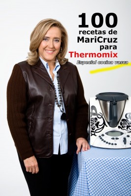 100 recetas de Maricruz para Thermomix Especial Cocina Vasca