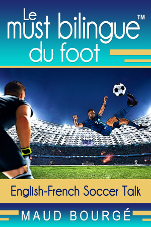 Le must bilingue™ du foot