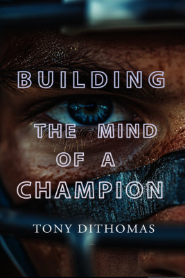 Building the Mind of a Champion