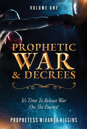 Prophetic War and Decrees