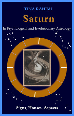 Saturn in Psychological and Evolutionary Astrology: Signs, Houses, Aspects
