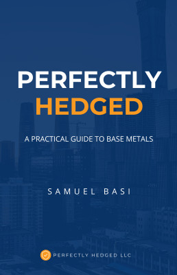 Perfectly Hedged A Practical Guide To Base Metals