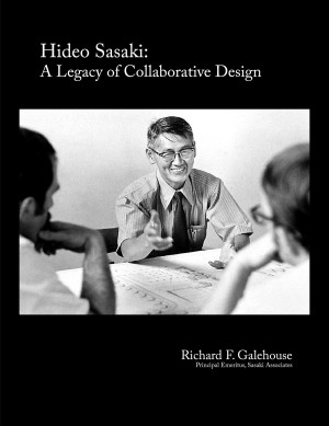 HIDEO SASAKI: A LEGACY OF COLLABORATIVE DESIGN