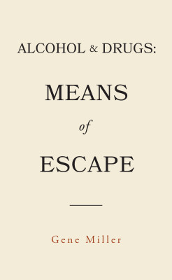 Alcohol & Drugs: Means of Escape