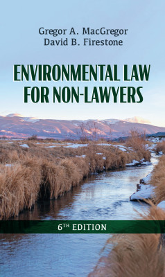 Environmental Law for Non-Lawyers, 6th Edition