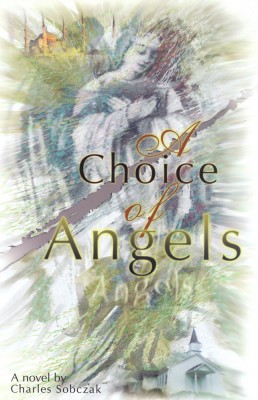 A Choice of Angels: A Love Story