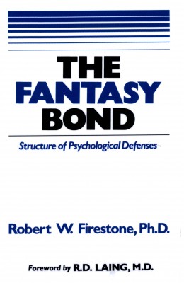 The Fantasy Bond - Structure of Psychological Defenses
