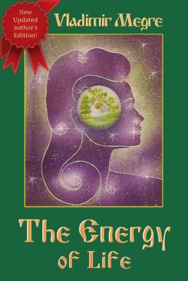 The Energy of Life (Volume 7 of The Ringing Cedars Of Russia Series)