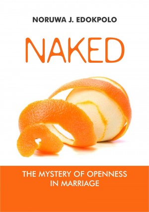 Naked - The mystery of openness in marriage