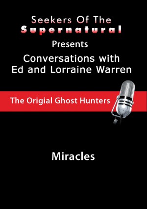Miracles - Ed and Lorraine Warren