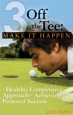 Make it Happen - A Healthy, Competitive Approach to Achieving Personal Success