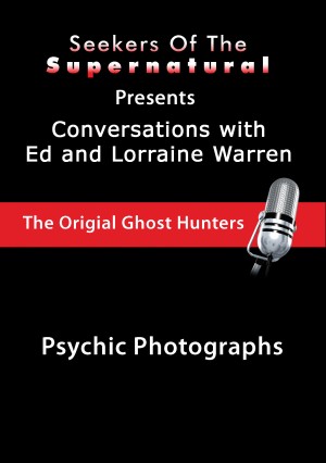 Psychic Photographs - Psychic Photographs (Conversations with the Ed and Lorraine Warren)