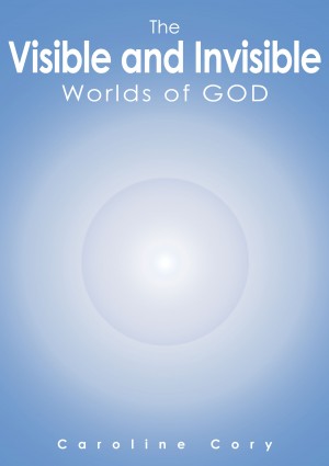 The Visible and Invisible Worlds of God