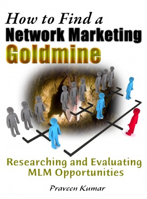 How to Find a Network Marketing Goldmine - Researching and Evaluating MLM Opportunities