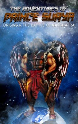 The Adventures of Prince Surya - Origins & the Battle of Nakshatra