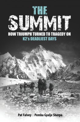 The Summit: How Triumph Turned To Tragedy On K2s Deadliest Days