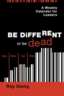 A Weekly Calendar for Leaders - Be Different or be Dead