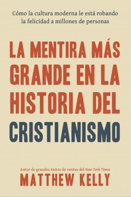 La Mentira Más Grande En La Historia Del Cristianismo