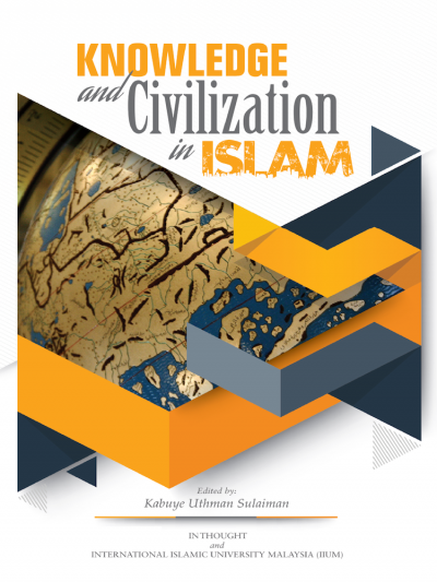 KNOWLEDGE AND CIVILIZATION IN ISLAM | Edited by Kabuye Uthman