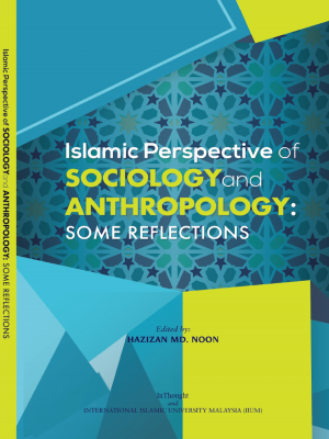 Islamic Perspective  of Sociology and  Anthropology: Some Reflections