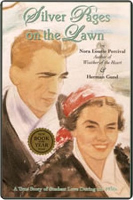 Silver Pages on the Lawn: A Student Love Story of the Depression Years of the 1930s