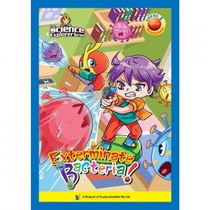 The Science Explorer Series Level 1 Issue 4 : Exterminate Bacteria!