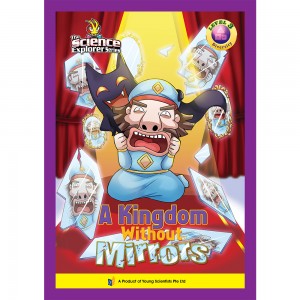 The Science Explorer Series Level 3 Issue 2 : A Kingdom Without Mirrors