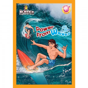 The Science Explorer Series Level 4 Issue 3 : Power From Waves