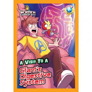 The Science Explorer Series Level 4 Issue 5 : A Visit To A Giant's Digestive System