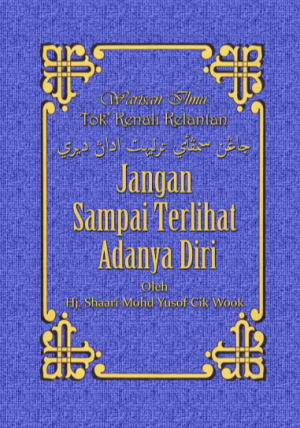 JANGAN SAMPAI TERLIHAT ADANYA DIRI