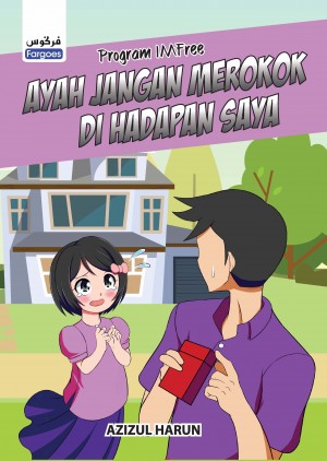 AYAH JANGAN MEROKOK DI HADAPAN SAYA