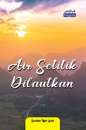 AIR SETITIK DILAUTKAN