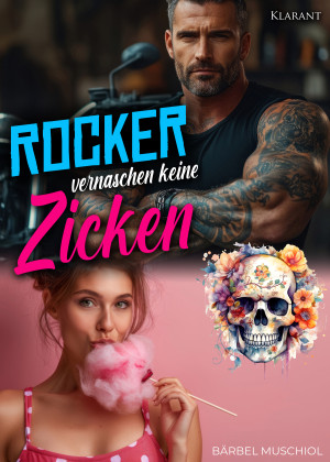 Rocker vernaschen keine Zicken. Rockerroman