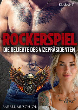 Rockerspiel. Die Geliebte des Vizepräsidenten