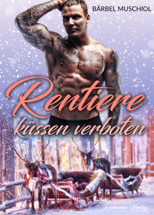 Rentiere küssen verboten. Winter Romance