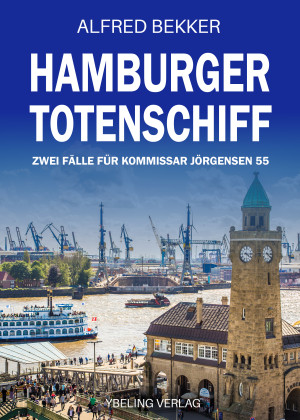 Hamburger Todesschiff: Zwei Fälle für Kommissar Jörgensen Band 55