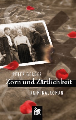 Zorn und Zärtlichkeit: Kriminalroman