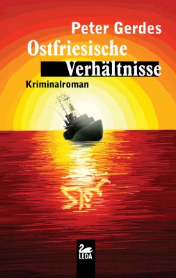 Ostfriesische Verhältnisse: Ostfrieslandkrimi
