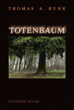 Totenbaum - Kriminalroman: Finn Steinmanns zweiter Fall