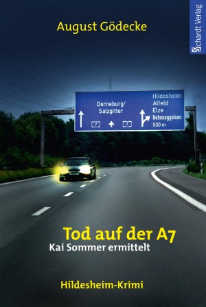 Tod auf der A7 (Kai Sommer ermittelt 4). Hildesheim-Krimi
