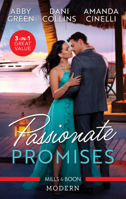 Passionate Promises/The Greek's Unknown Bride/The Maid's Spanish Secret/The Vows He Must Keep
