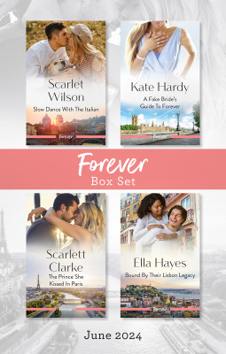 Forever Box Set June 2024/Slow Dance With The Italian/A Fake Bride's Guide To Forever/The Prince She Kissed In Paris/Bound By Their Lisbon L