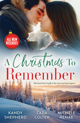 Christmas To Remember/The Tycoon's Christmas Dating Deal/The Billionaire's Festive Reunion/Their Midnight Mistletoe Kiss