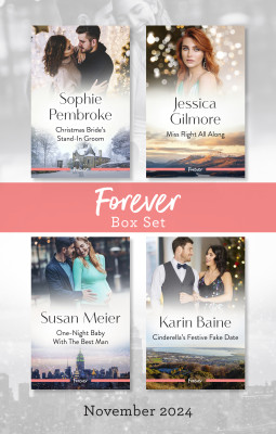 Forever Box Set Nov 2024/Christmas Bride's Stand-In Groom/Miss Right All Along/One-Night Baby With The Best Man/Cinderella's Festive Fake Da