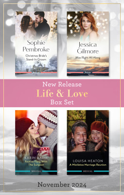 Life & Love New Release Box Set Nov 2024/Christmas Bride's Stand-In Groom/Miss Right All Along/Festive Fling With The Surgeon/A Mistletoe M