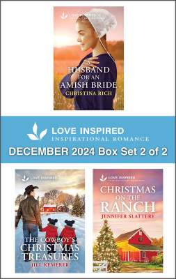 Love Inspired December 2024 Box Set - 2 of 2/A Husband For An Amish Bride/The Cowboy's Christmas Treasures/Christmas On The Ranch