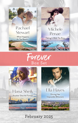 Forever Box Set Feb 2025/What Happens At The Beach.../Faking It With The Boss/Another Shot At Forever/Driving Her Impossible Billionaire
